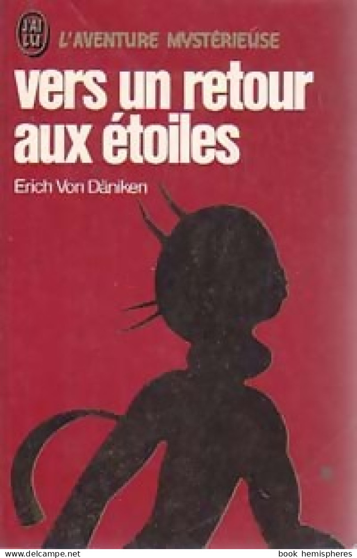 Vers Un Retour Aux étoiles (1975) De Erich Hubbardon Daniken - Esoterik