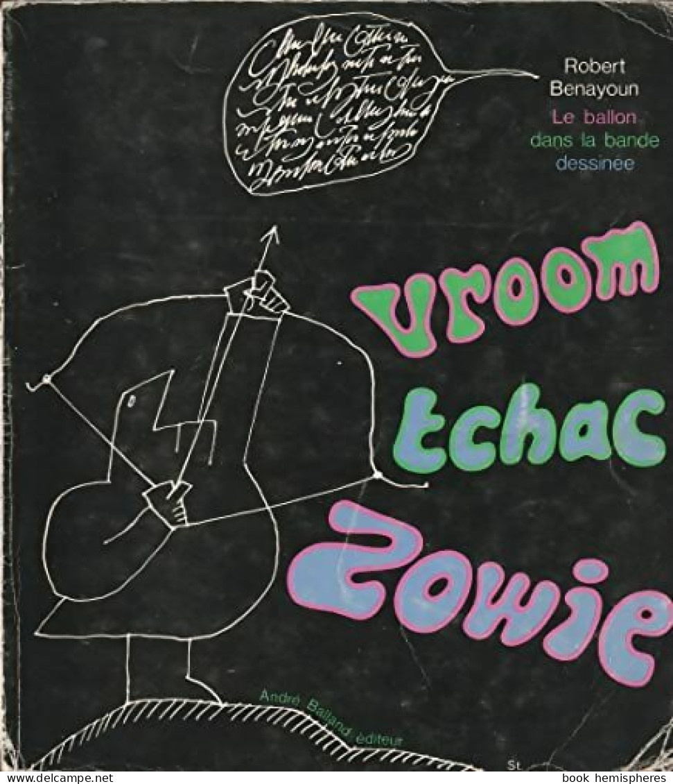 Le Ballon Dans La Bande Dessinée. Vroom, Tchac, Zowie (1968) De Robert Benayoun - Sonstige & Ohne Zuordnung