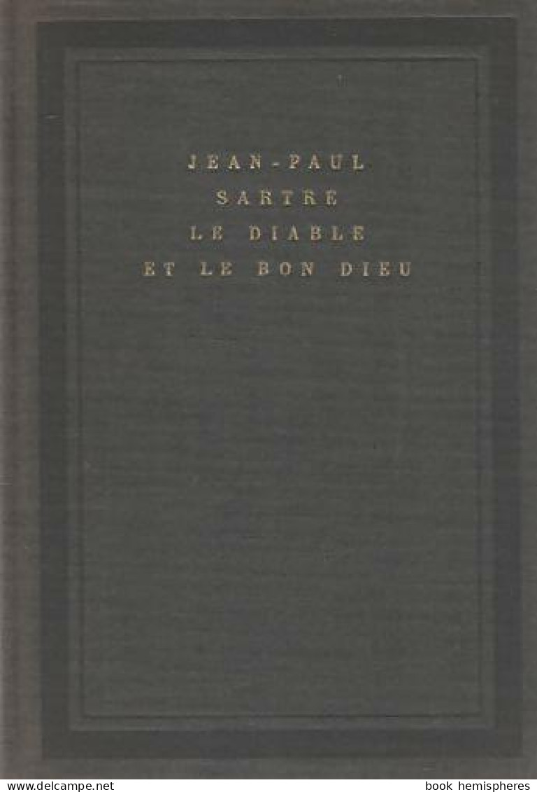 Le Diable Et Le Bon Dieu (1951) De Jean-Paul Sartre - Sonstige & Ohne Zuordnung