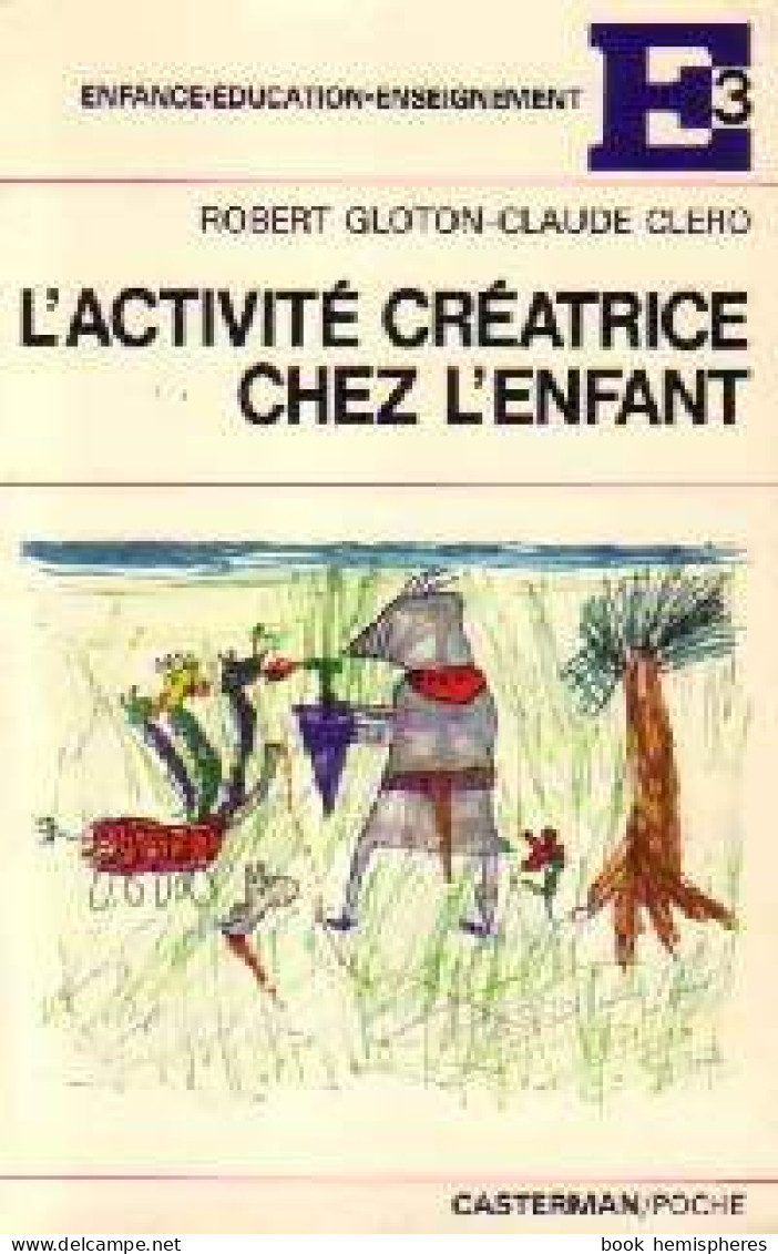L'activité Créatrice Chez L'enfant (1978) De Claude Clero - Zonder Classificatie