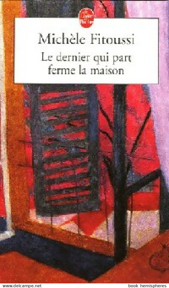Le Dernier Qui Part Ferme La Maison (2006) De Michèle Fitoussi - Autres & Non Classés
