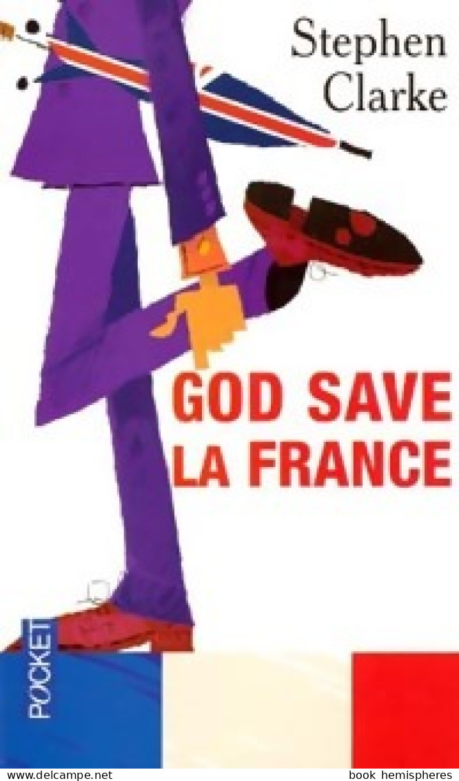 God Save La France (2006) De Stephen Clarke - Autres & Non Classés