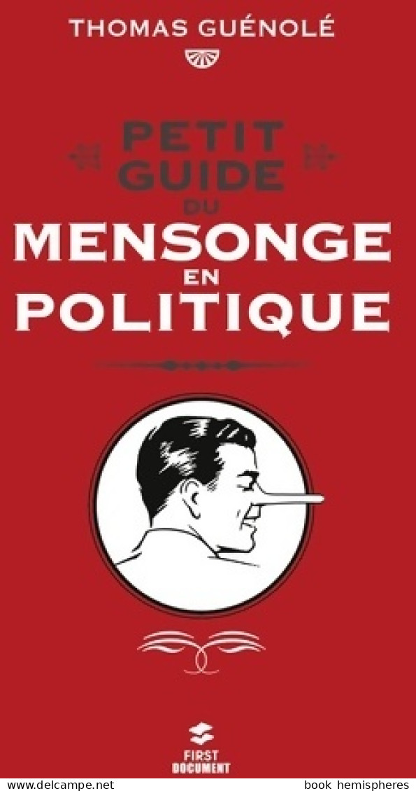 Petit Guide Du Mensonge En Politique (2014) De Thomas Guénolé - Ciencia