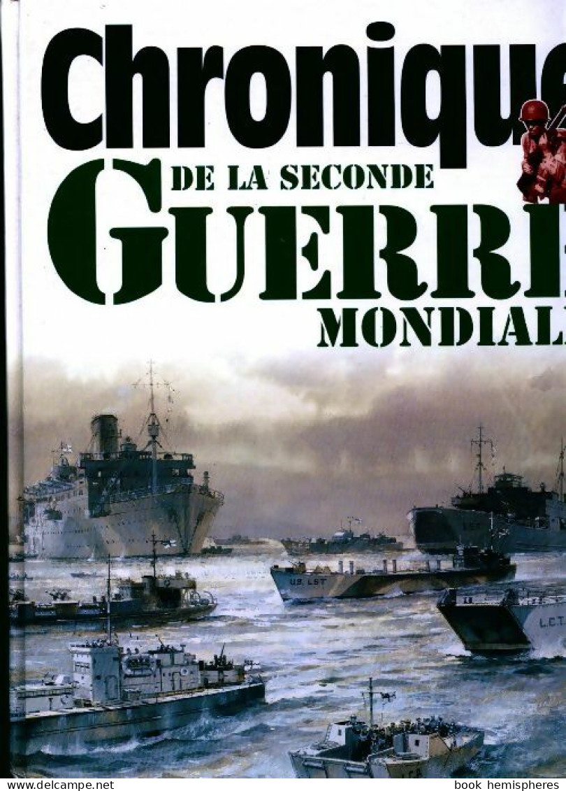 Chronique De La Seconde Guerre Mondiale (1990) De Collectif - War 1939-45