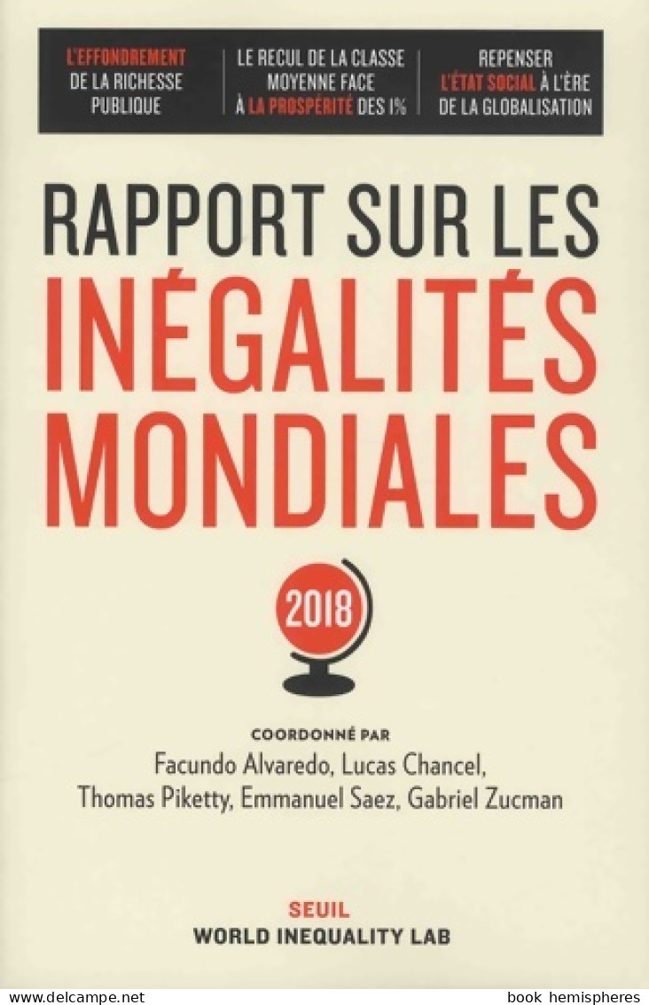 Rapport Sur Les Inégalités Mondiales : 2018 (2018) De Facundo Alvaredo - Economie