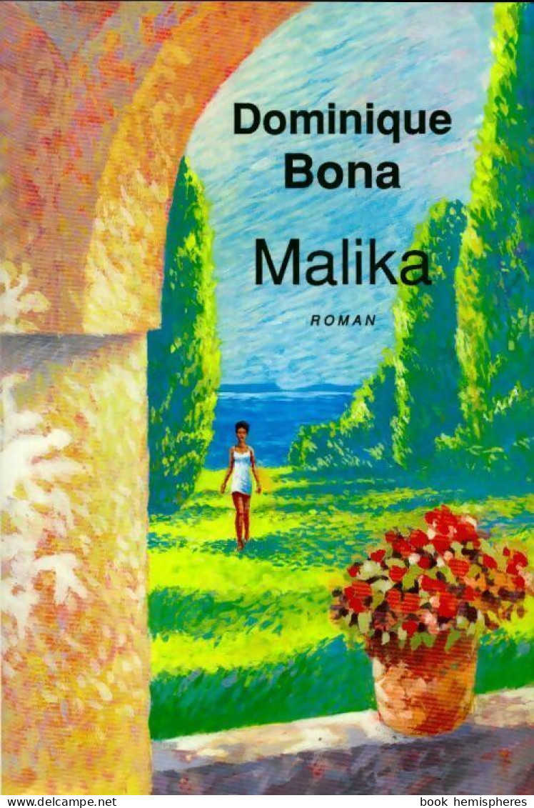Malika (1992) De Dominique Bona - Autres & Non Classés