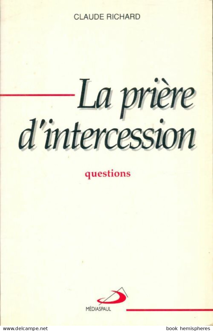 La Prière D'intercession (1994) De Claude Richard - Religion