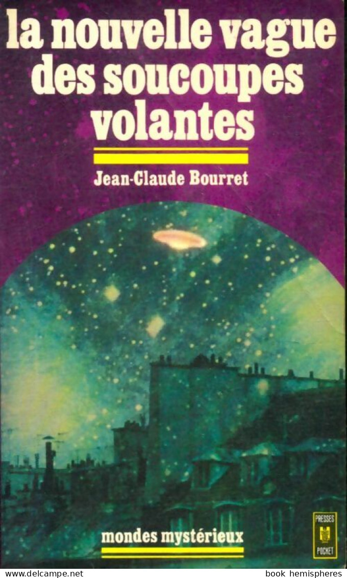 La Nouvelle Vague Des Soucoupes Volantes (1976) De Jean-Claude Bourret - Esotérisme