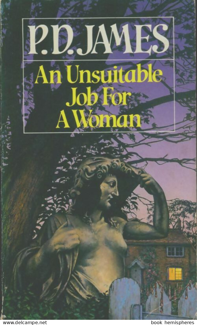 An Unsuitable Job For A Woman (1979) De Phyllis Dorothy James - Autres & Non Classés