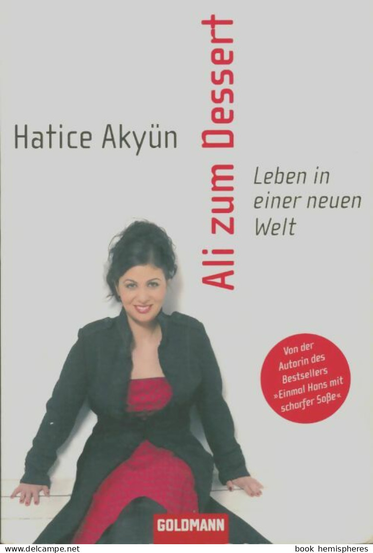 Akyün H : Ali Zum Dessert (2010) De Akyun Hatice - Autres & Non Classés