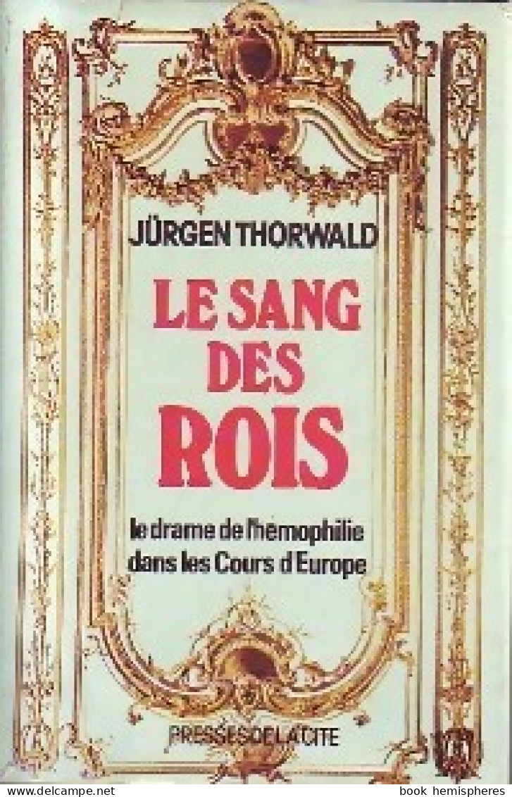 Le Sang Des Rois (1976) De Jürgen Thorwald - Geschiedenis