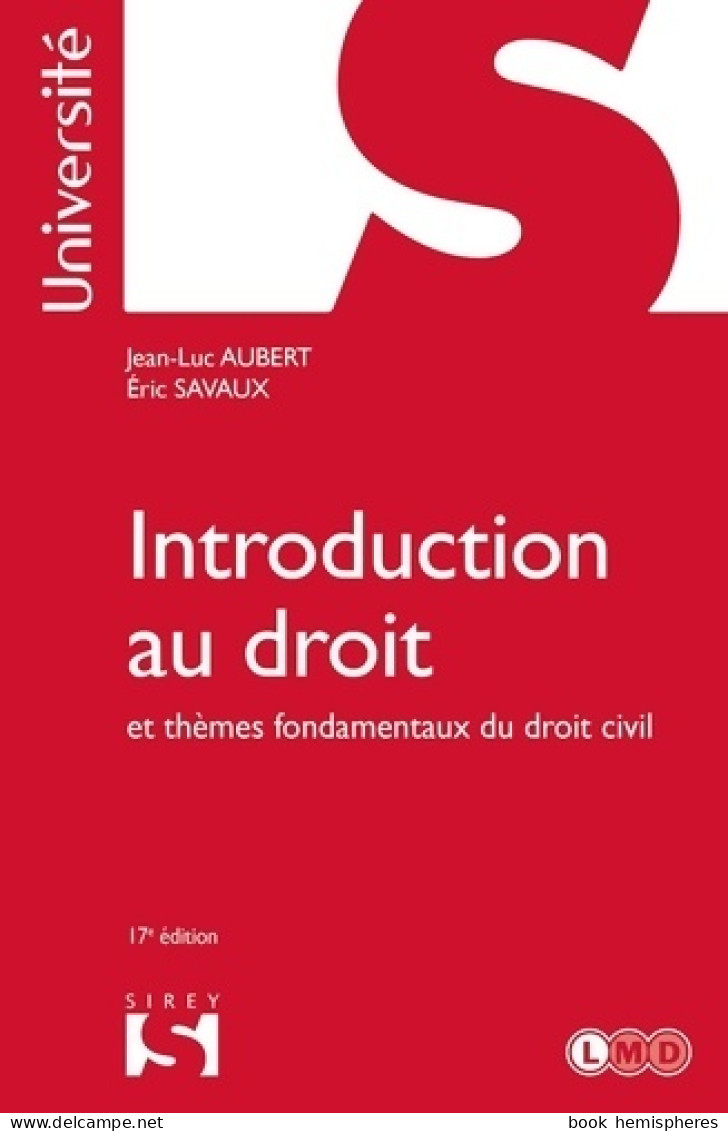 Introduction Au Droit Et Thèmes Fondamentaux Du Droit Civil (2018) De Jean-Luc Aubert - Diritto