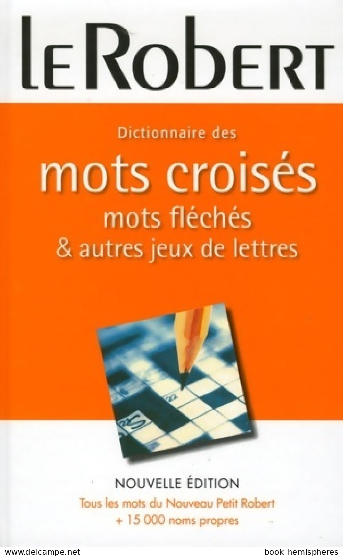 Dictionnaire Des Mots Croisés, Mots Fléchés & Autres Jeux De Lettres (2006) De Laurent Catach - Gezelschapsspelletjes