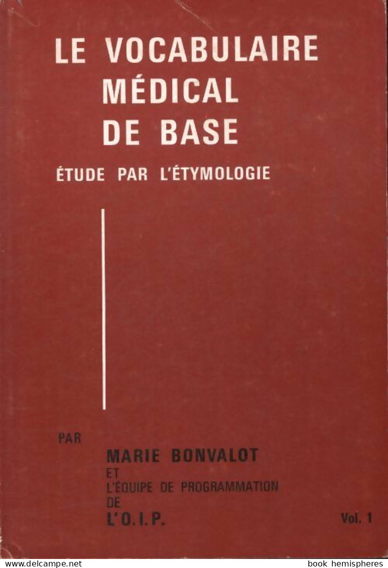 Le Vocabulaire Médical De Base Tome I (1991) De Marie Bonvalot - Sciences