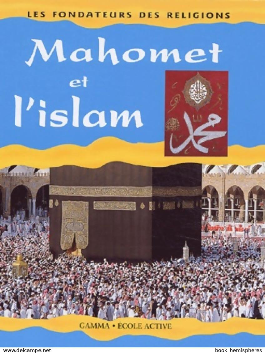 Mahomet Et L'islam (2003) De Kerena Marchant - Religion