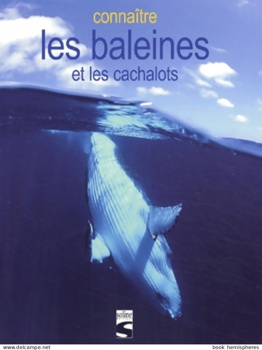 Connaître Les Baleines Et Les Cachalots (2003) De Maxime Boissée - Animaux