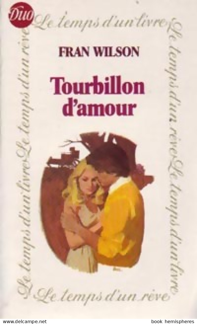 Tourbillon D'amour (1982) De Fran Wilson - Románticas