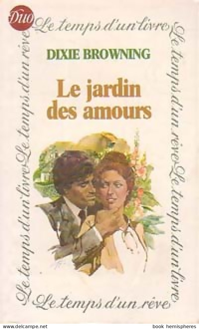 Le Jardin Des Amours (1982) De Dixie Browning - Romantik