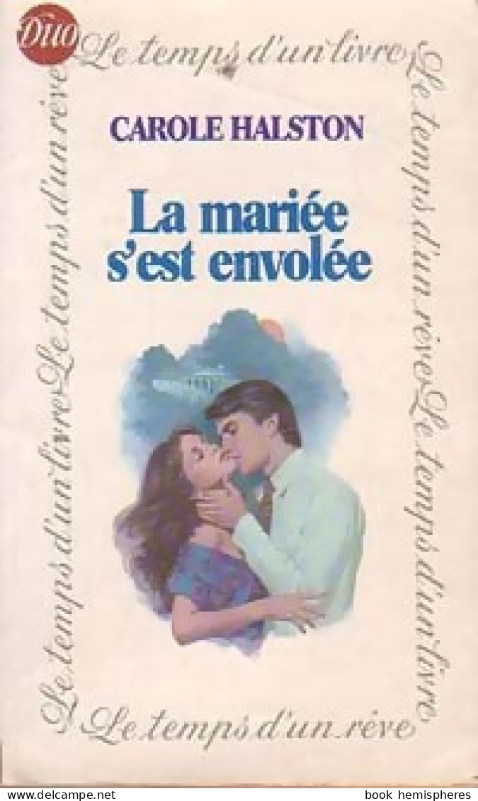 La Mariée S'est Envolée (1982) De Carole Halston - Romantik