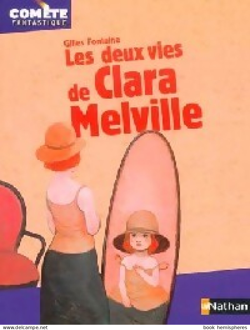 Les Deux Vies De Clara Melville (2004) De Gilles Fontaine - Fantastique