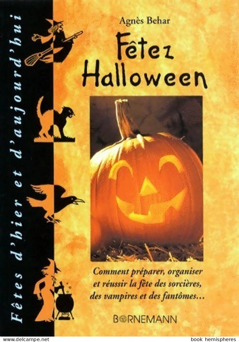 Fêtez Halloween. Comment Préparer Organiser Et Réussir La Fête Des Sorcières Des Vampires Et Des Fantômes (1998) - Reisen