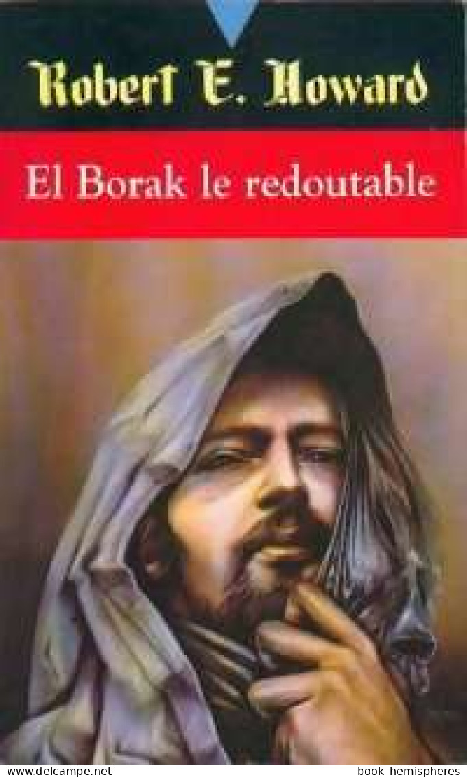 El Borak Le Redoutable (1992) De Robert Ewing Howard - Other & Unclassified