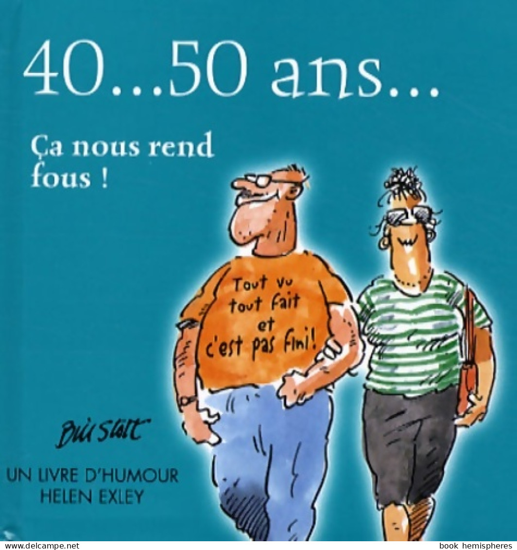 40... 50 Ans... : Ca Nous Rend Fous ! (2007) De Bill Stott - Humor