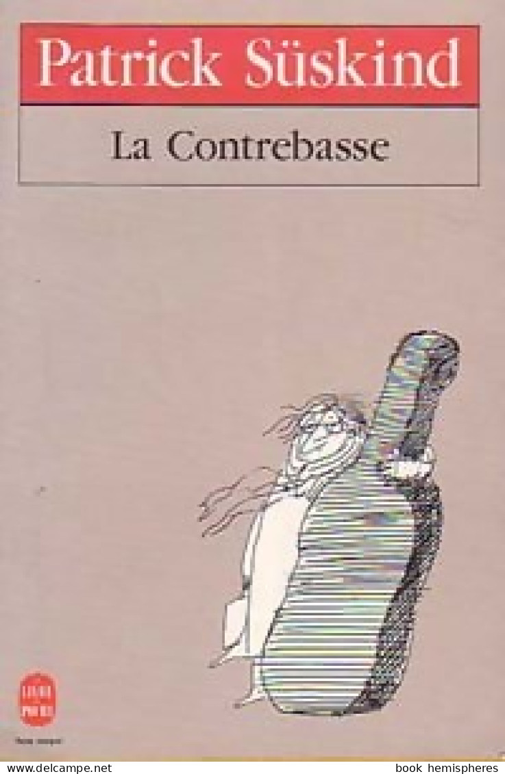 La Contrebasse (1992) De Patrick Süskind - Sonstige & Ohne Zuordnung