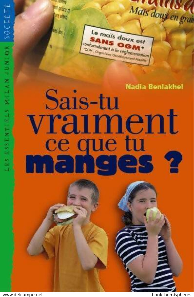 Sais-tu Vraiment Ce Que Tu Manges ? (2000) De Nadia Benlakhel - Salud