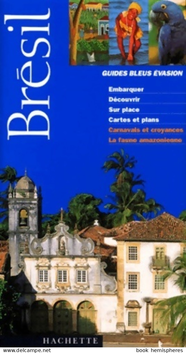 Guide Bleu Évasion : Brésil (2001) De Monique Badaro-campos - Turismo