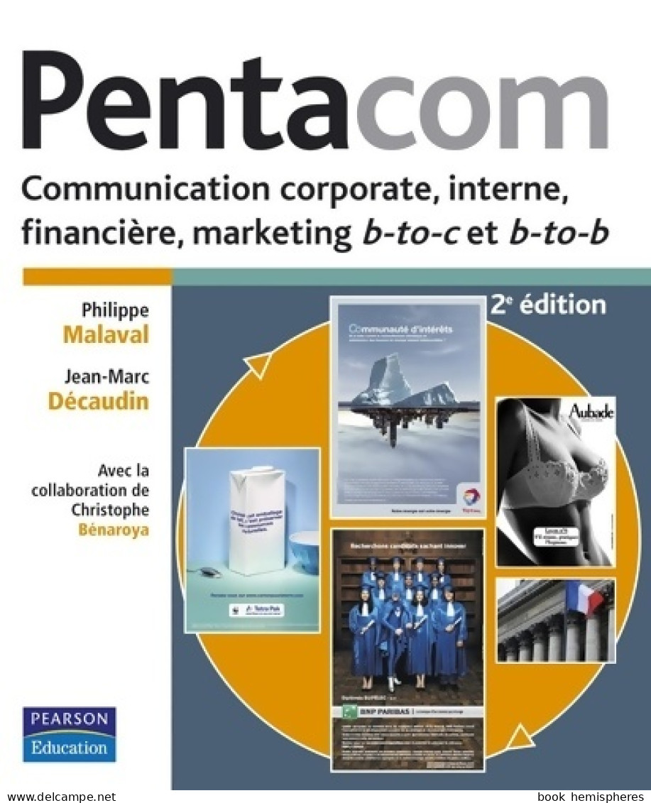 PENTACOM 2E ED COMMUNICATION : Théorie ET PRATIQUE (2009) De Philippe Malaval - Economia