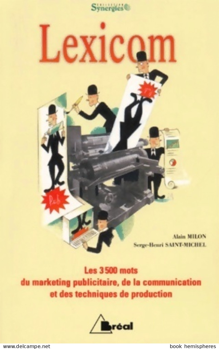 Lexicom. Les 3500 Mots Du Merketing Publicitaire De La Communication Et Des Techniques De - Handel