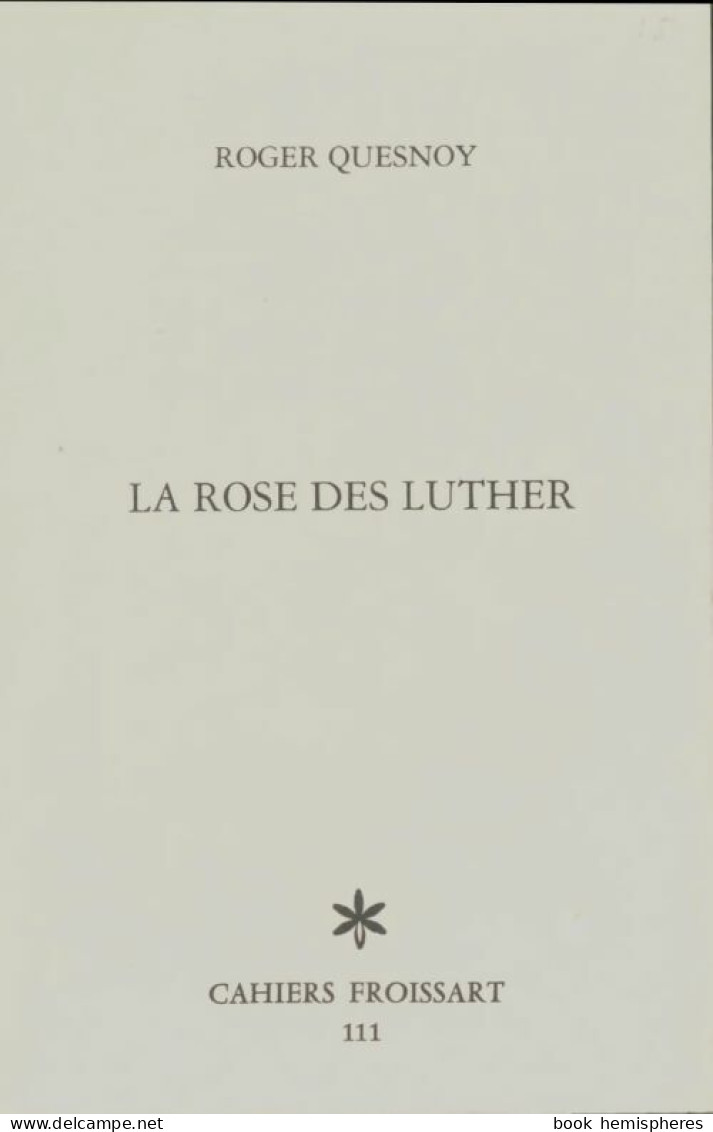 La Rose Des Luther (1978) De Roger Quesnoy - Other & Unclassified