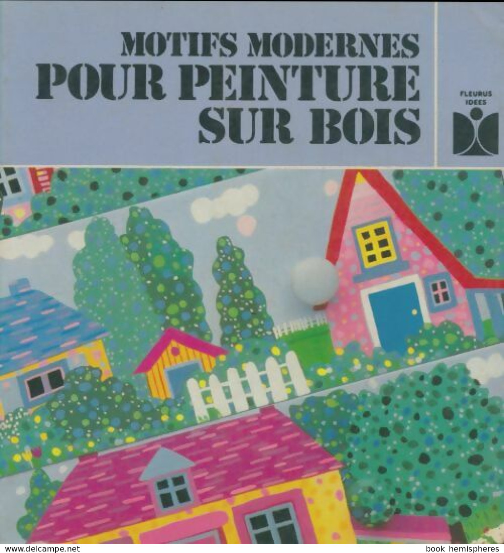 Motifs Modernes Pour Peinture Sur Bois (1984) De Huguette Kirby - Reisen