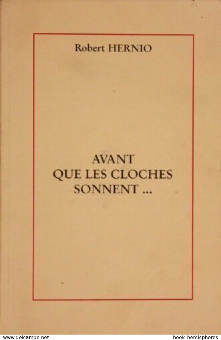 Avant Que Les Cloches Sonnent (2000) De Robert Hernio - War 1939-45