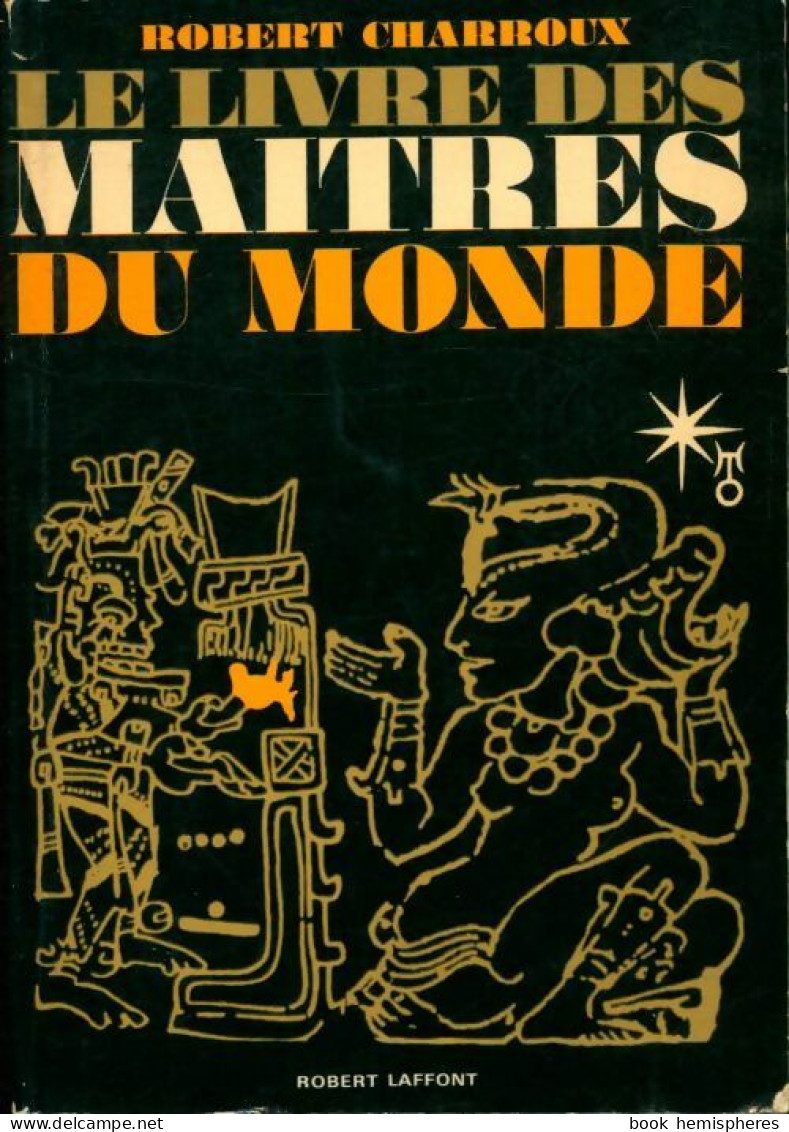 Le Livre Des Maîtres Du Monde (1976) De Robert Charroux - Esotérisme