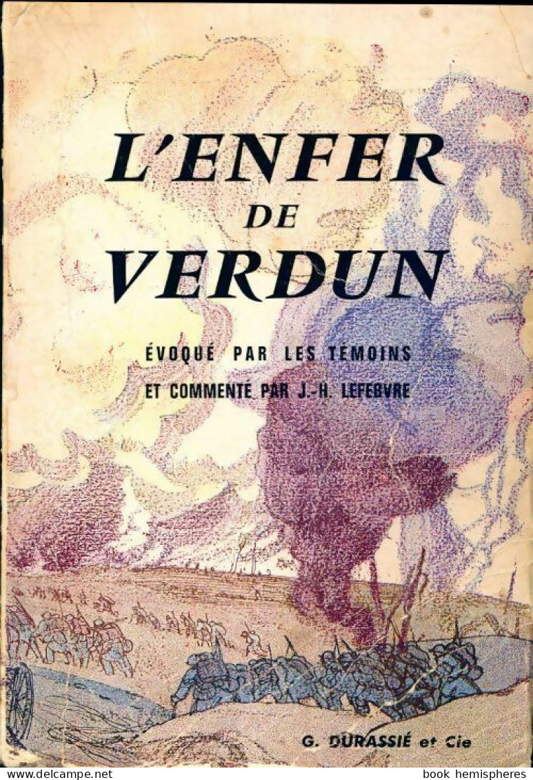 L'enfer De Verdun évoqué Par Les Témoins (1966) De Collectif - Oorlog 1914-18