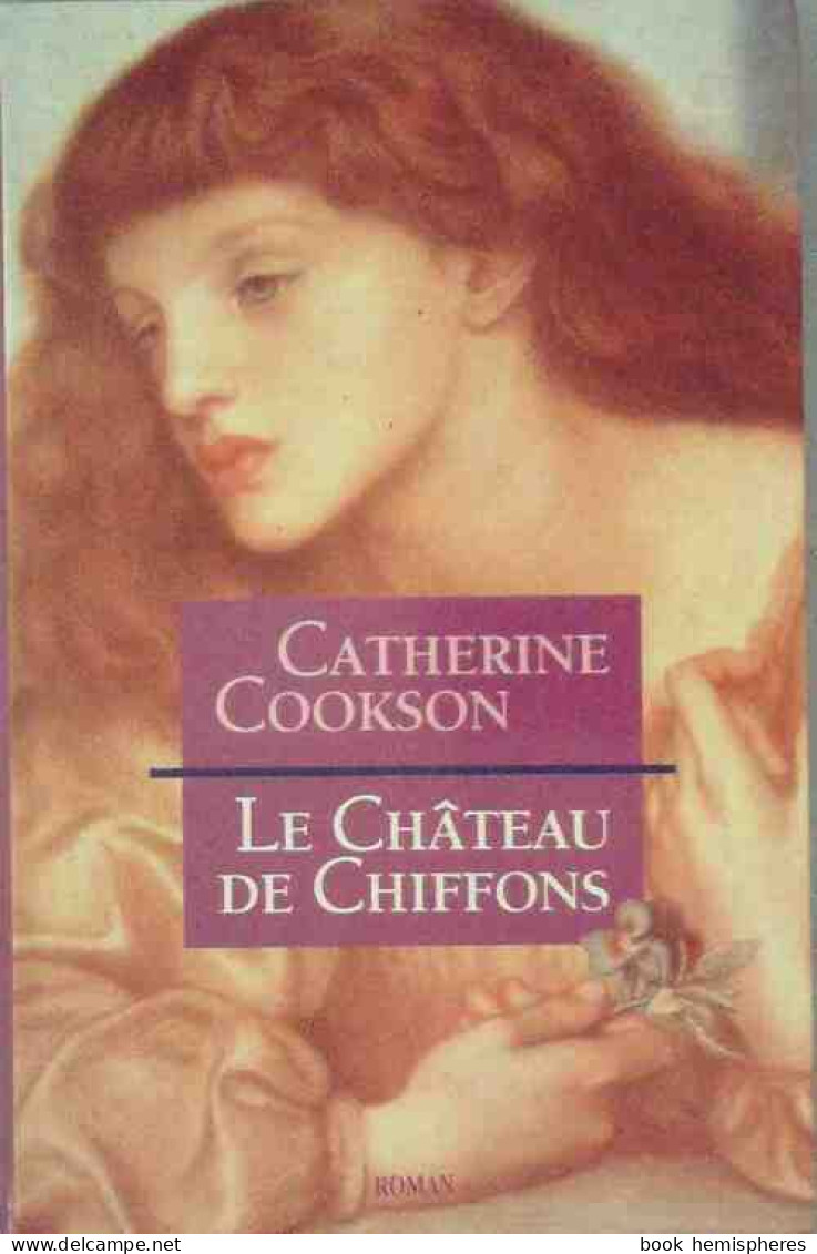 Le Château De Chiffons (1997) De Catherine Cookson - Románticas