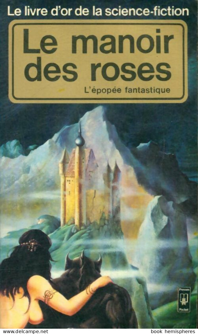 Le Manoir Des Roses. L'épopée Fantastique (1978) De Marc Duveau - Sonstige & Ohne Zuordnung