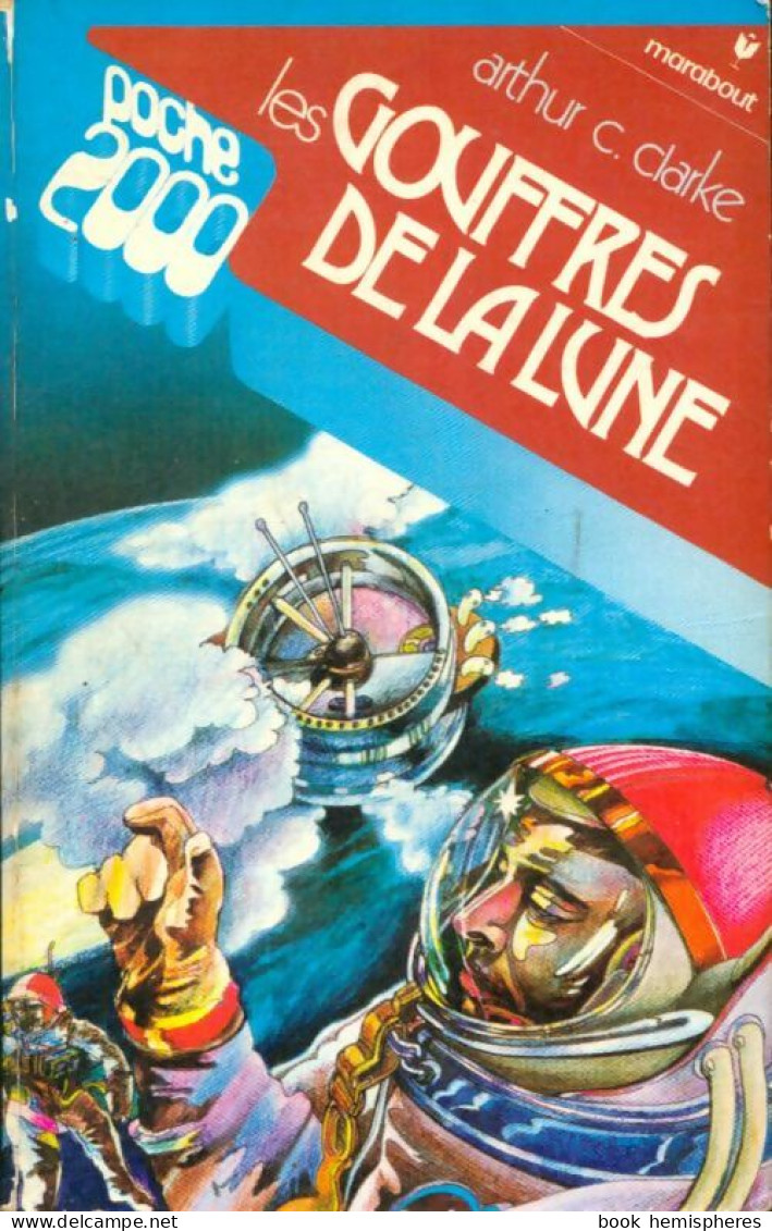 Les Gouffres De La Lune (1974) De Arthur Charles Clarke - Otros & Sin Clasificación