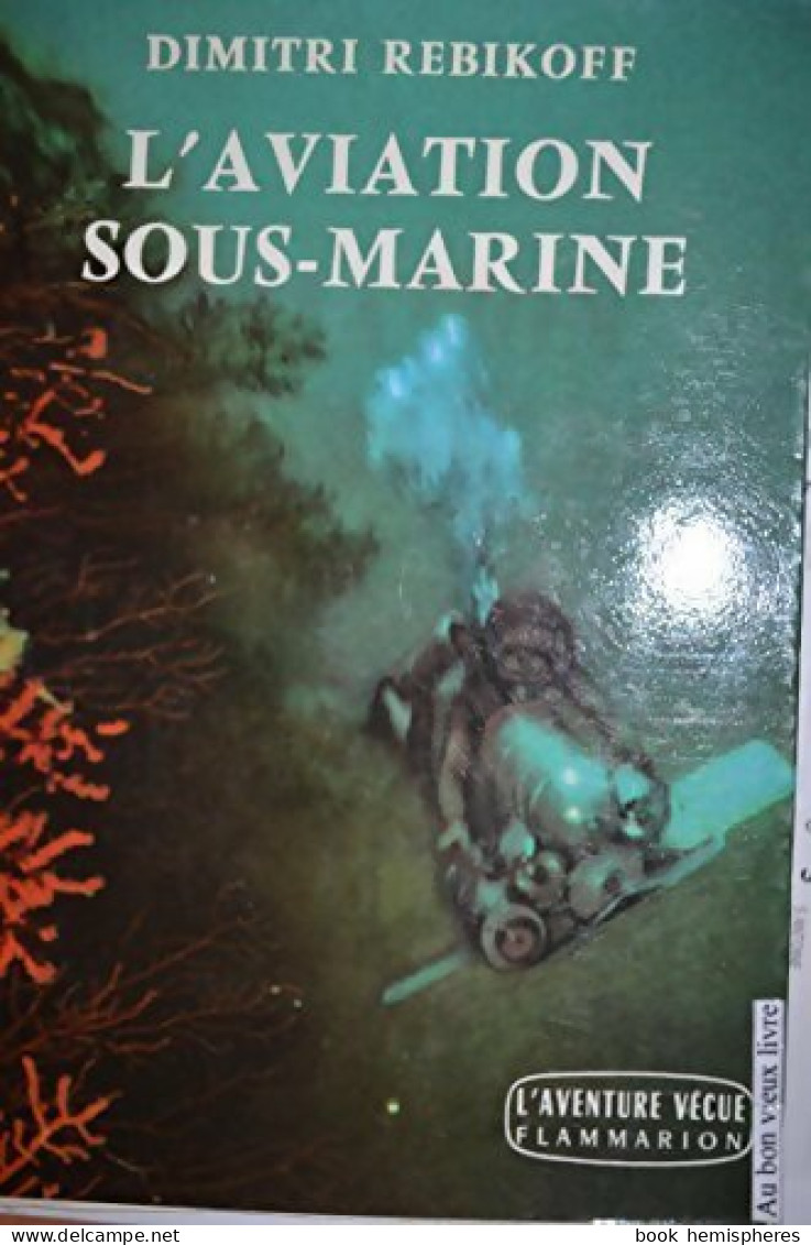 L'aviation Sous-marine (1962) De Dimitri Rebikoff - Sport