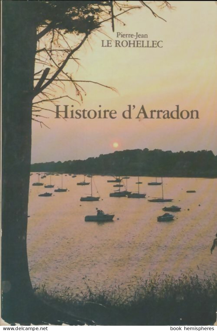 Histoire D'Arradon (1988) De Pierre-Jean Le Rohellec - Geschiedenis