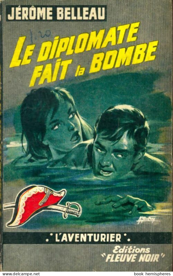 Le Diplomate Fait La Bombe (1962) De Jérôme Belleau - Acción