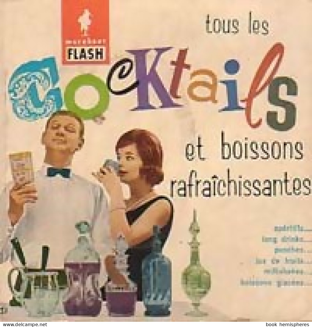 Tous Les Cocktails (1960) De R.J. Courtine - Gastronomie