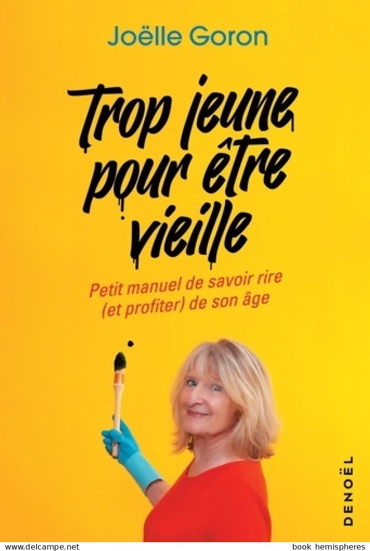 Trop Jeune Pour être Vieille (2021) De Joëlle Goron - Santé