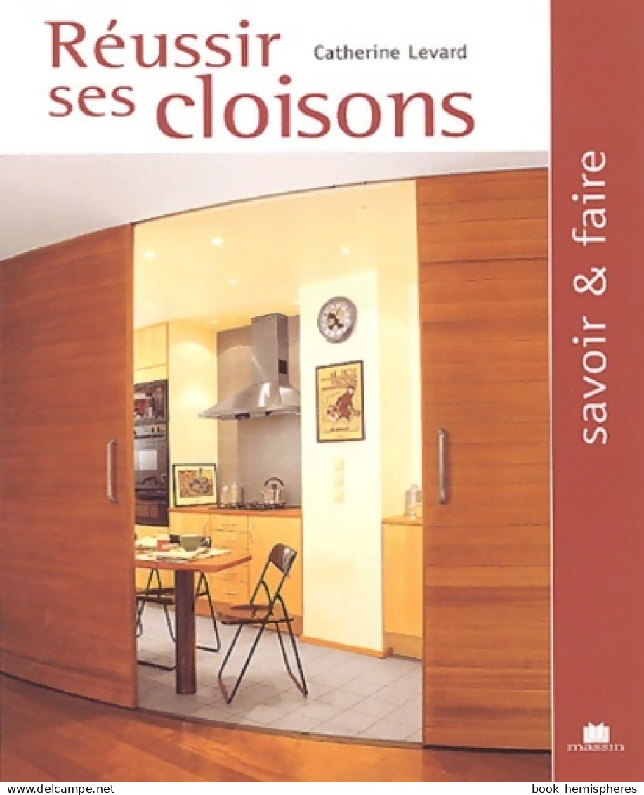 Réussir Ses Cloisons (2008) De Catherine Levard - Reisen