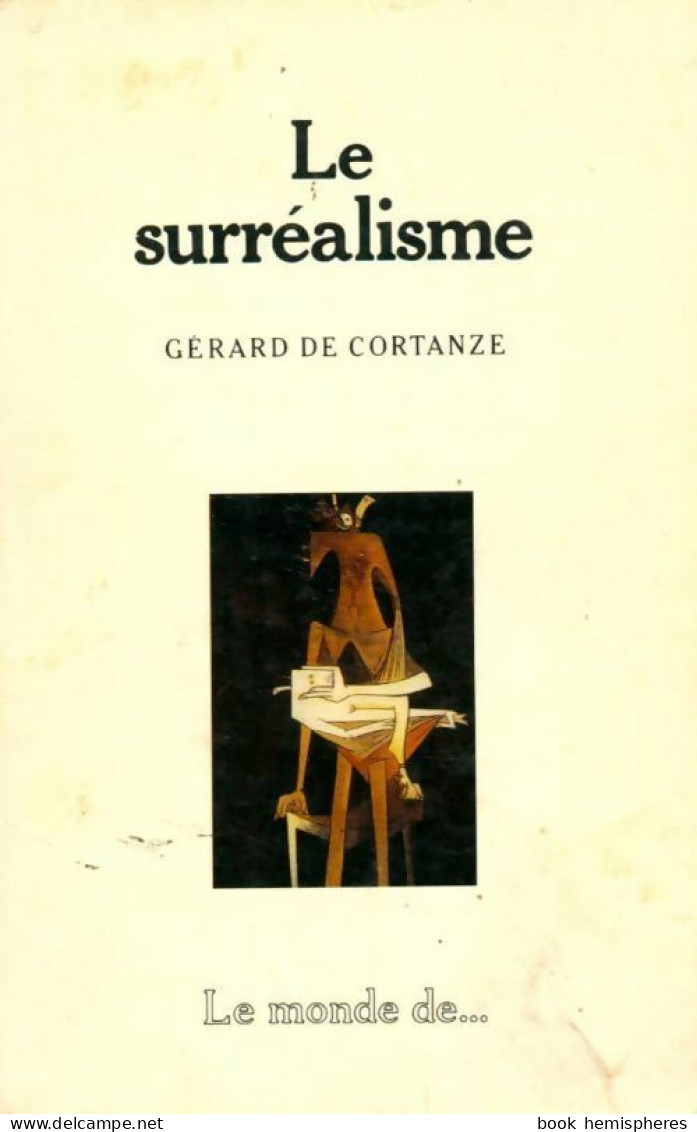 Le Surréalisme (1985) De Gérard De Cortanze - Psychologie/Philosophie