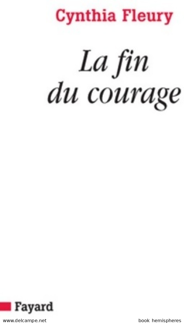 La Fin Du Courage (2010) De Cynthia Fleury - Psicología/Filosofía