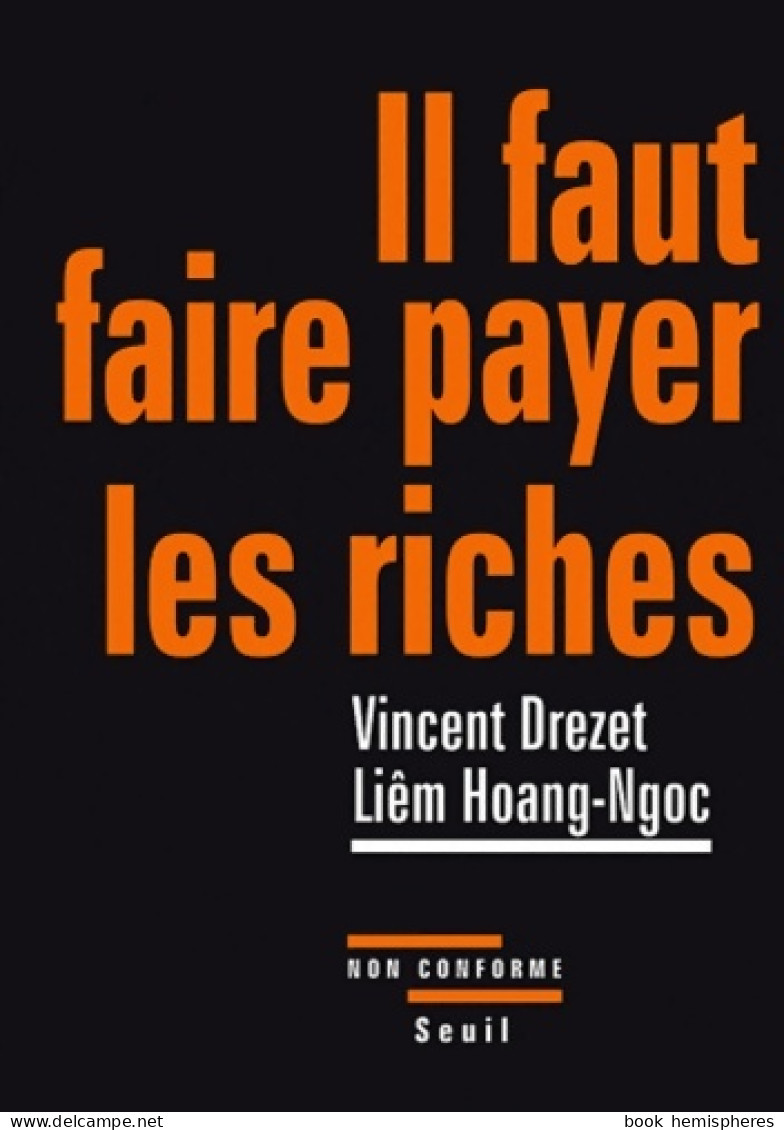 Il Faut Faire Payer Les Riches (2010) De Vincent Drezet - Economie