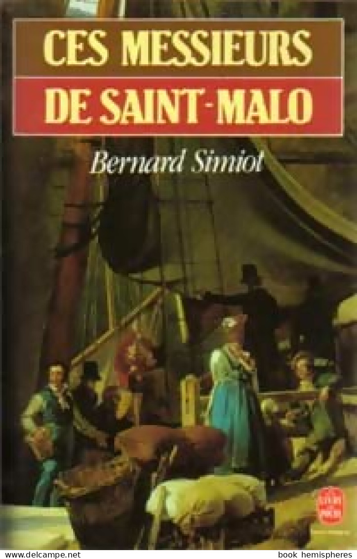 Ces Messieurs De Saint Malo (1987) De Bernard Simiot - Storici